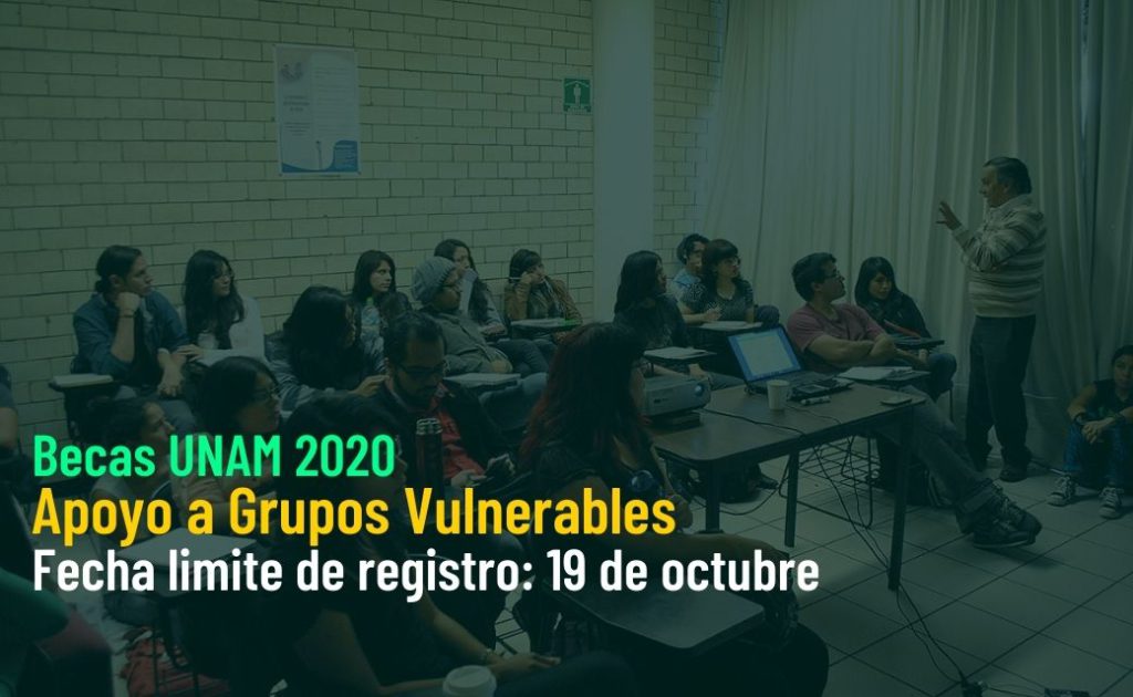 becas unam 2020 alumnos de escasos recursos apoyo a grupos vulnerables registro