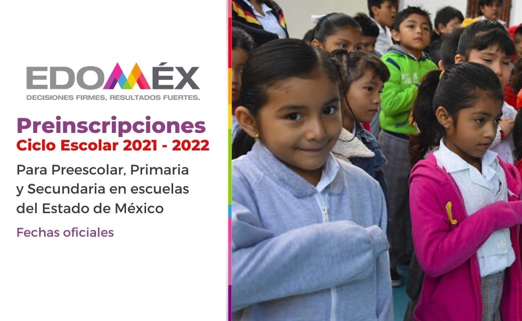 Preinscripciones Edomex 2021_ Fechas para preescolar, primaria y secundaria