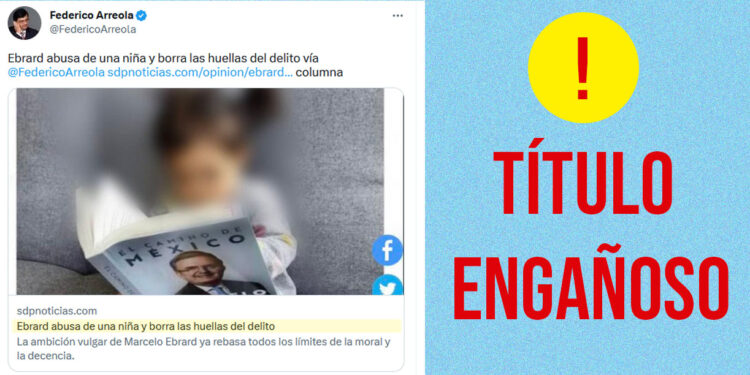 Federico Arreola hace clickbait para acusar a Marcelo Ebrard de abusar a niña portada