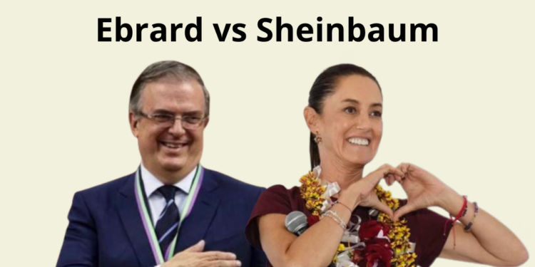 Ebrard vs Sheinbaum