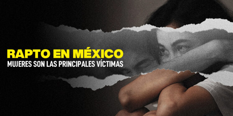 RAPTO MEXICO MUJERES VICTIMAS 1
